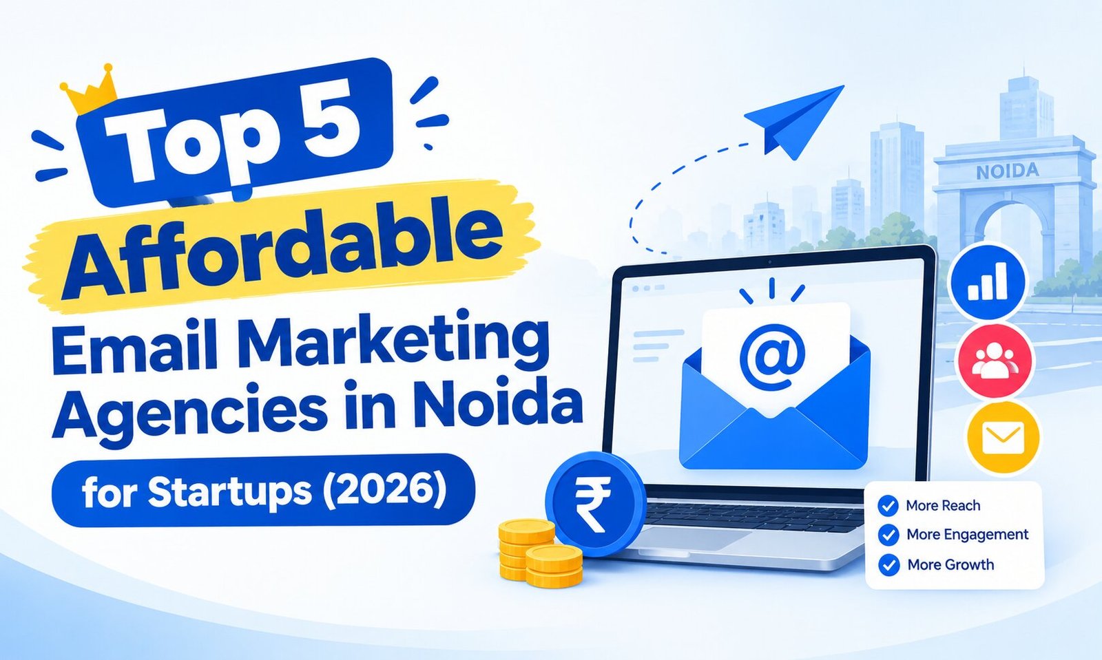 Top 5 Affordable Email Marketing Agencies in Noida